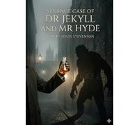 The strange case of dr jekyll and mr hyd: By robert louis stevenson
