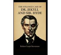 The Strange Case of Dr. Jekyll and Mr. Hyde
