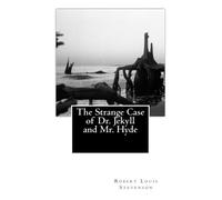 The Strange Case of Dr. Jekyll and Mr. Hyde