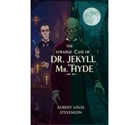 The Strange Case of Dr. Jekyll and Mr. Hyde
