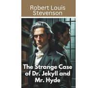 The Strange Case of Dr. Jekyll and Mr. Hyde