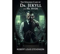The Strange Case of Dr. Jekyll and Mr. Hyde
