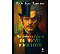 The Strange Case of Dr. Jekyll and Mr. Hyde