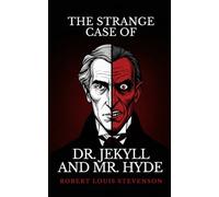 The Strange Case of Dr. Jekyll and Mr. Hyde