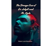 The Strange Case of Dr. Jekyll and Mr. Hyde