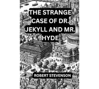 The Strange Case of Dr. Jekyll and Mr. Hyde