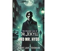 The Strange Case of Dr. Jekyll and Mr. Hyde