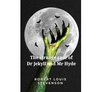 The Strange Case of Dr. Jekyll and Mr. Hyde