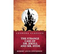 The Strange Case of Dr. Jekyll and Mr. Hyde