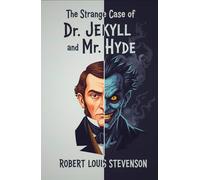 The Strange Case of Dr. Jekyll and Mr. Hyde