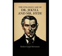 The Strange Case of Dr. Jekyll and Mr. Hyde