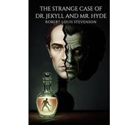 The Strange Case of Dr. Jekyll and Mr. Hyde