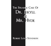 The Strange Case of Dr. Jekyll And Mr. Hyde