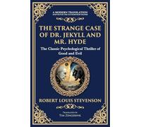 The Strange Case of Dr. Jekyll and Mr. Hyde: A Classic Psychological Horror Thriller - Exploring the Duality of Human Nature (Deluxe Hardbound Edition): 250 (Library of Alexandria)