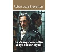 The Strange Case of Dr. Jekyll and Mr. Hyde (Annotated)