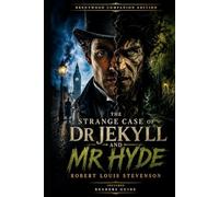 The Strange Case of Dr Jekyll and Mr Hyde (Annotated): Brentwood Companion Edition: Reader’s Guide With Plot Summary, Analysis, Characters, Themes, Historical Context, Setting, Literary Insights