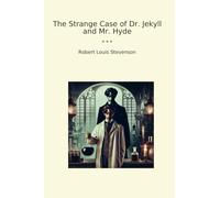 The Strange Case of Dr. Jekyll and Mr. Hyde (Classic Books)