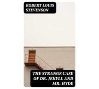 The Strange Case Of Dr. Jekyll And Mr. Hyde (ebook)