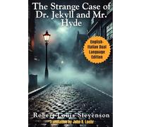 The Strange Case of Dr. Jekyll and Mr. Hyde: English - Italian Dual Language Edition