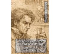 The Strange Case of Dr Jekyll and Mr Hyde: GCSE AQA Annotated Edition: Annotated Full Text with Exam Notes, Themes, Context & Essay Analysis 2026-27