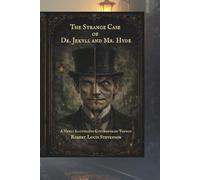 The Strange Case of Dr Jekyll and Mr Hyde (Illustrated): A Newly Illustrated Contemporary Edition