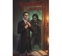 The strange case of Dr. Jekyll and Mr. Hyde: The Classic Edition