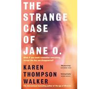 The Strange Case of Jane O.: The extraordinary new novel from the international bestselling author of THE AGE OF MIRACLES