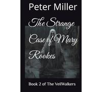 The Strange Case of Mary Rookes: Book 2 (The Supernatural Investigations of the BTGs)