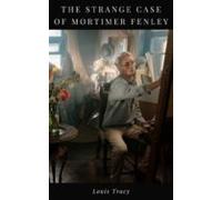 The Strange Case Of Mortimer Fenley (ebook)