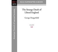 The Strange Death of Liberal England
