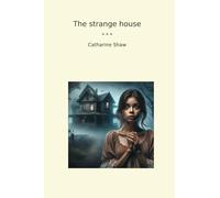 The strange house (Classic Books)