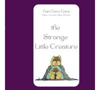 The Strange Little Creature: Tari Taro Tara Tales from the Major Arcana
