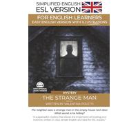 The Strange Man: An Easy English Mystery Story: A Graded Reader for ESL Beginners (A2 Level and Up) (Simple English Books)