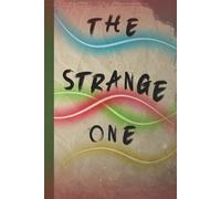 The Strange One: A Mystery Journal for Curious Minds