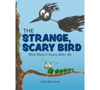 The Strange, Scary Bird: Who Wasn't Scary After All