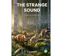 The Strange Sound: A Whispering Meadow Story