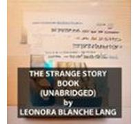 The Strange Story Book (UNABRIDGED)