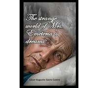 The strange world of Mrs. Emeteria's dreams