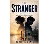 The Stranger: A Memoir of Love, Lies, and the Slow Death of a Marriage - Paperback