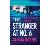 The Stranger at No. 6: A totally addictive psychological thriller from Gemma Rogers for 2025