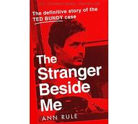 The Stranger Beside Me: The Inside Story of Serial Killer Ted Bundy (New Edition)