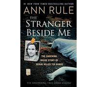 The Stranger Beside Me: The Shocking Inside Story of Serial Killer Ted Bundy
