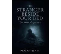 The Stranger Beside Your Bed: You Never Sleep Alone