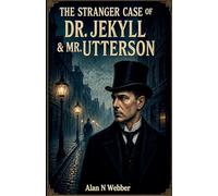 The Stranger Case Of Dr Jekyll & Mr Utterson