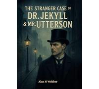 The Stranger Case of Dr Jekyll & Mr. Utterson