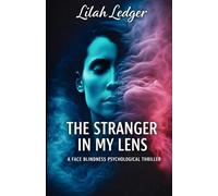 The Stranger in My Lens: A Face Blindness Psychological Thriller