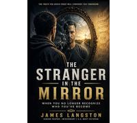 The Stranger in the Mirror: ‘When You No Longer Recognize Who You’ve Become’