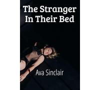 The Stranger in Their Bed: Her body betrayed her long before the truth did