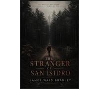 THE STRANGER OF SAN ISIDRO: The dead do not speak. But they leave marks on the living