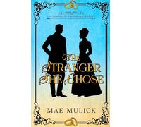 The Stranger She Chose: 1 (The Married to a Wanderer Duology)